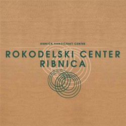 Ribnica Handicraft Centre